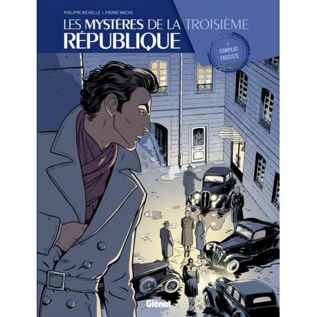 Mystères de la Troisième République (Les) - Tome 3 - Complot fasciste