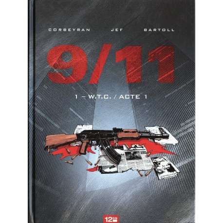 9/11 - Tome 1 - W.T.C. / Acte 1
