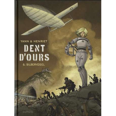 Dent d'ours - Tome 6 - Silbervogel