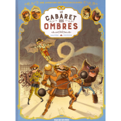 Spectaculaires (Une aventure des) - Tome 1 - Le Cabaret des Ombres