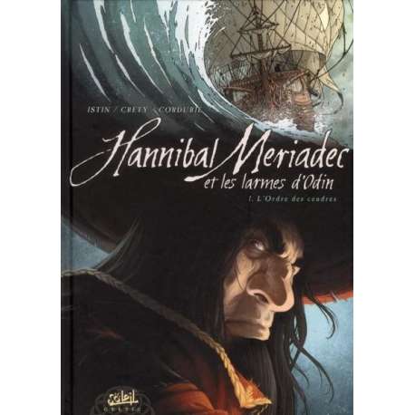 Hannibal Meriadec et les larmes d'Odin - Tome 1 - L'Ordre des cendres