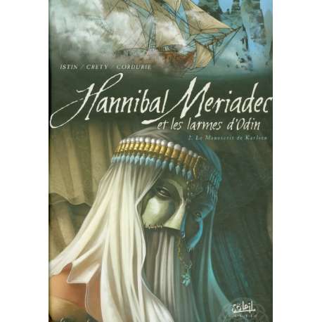 Hannibal Meriadec et les larmes d'Odin - Tome 2 - Le manuscrit de Karlsen