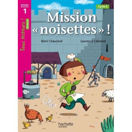 Mission noisettes" ! - Niveau de lecture 1, cycle 2"