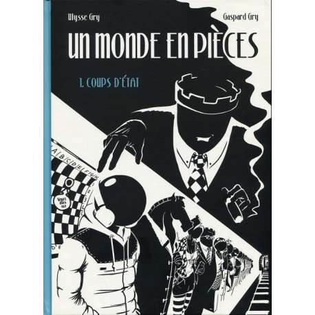 Un monde en pièces - Tome 1 - Coups d'état