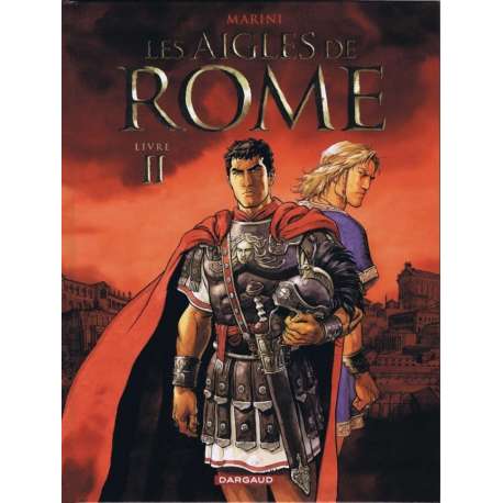 Aigles de Rome (Les) - Tome 2 - Livre II