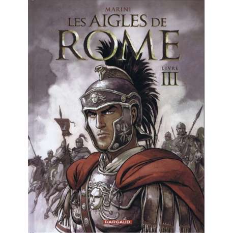 Aigles de Rome (Les) - Tome 3 - Livre III