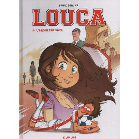 Louca - Tome 4 - L'espoir fait vivre