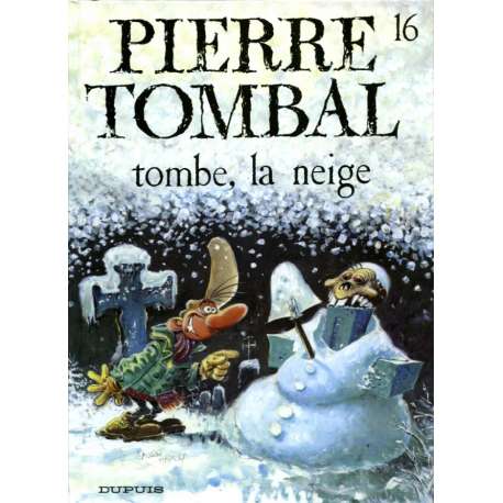 Pierre Tombal - Tome 16 - Tombe, la neige