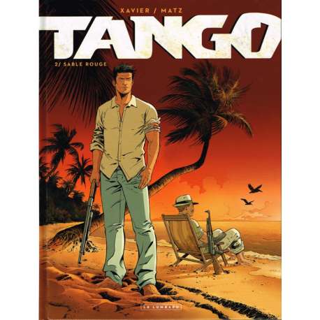 Tango (Xavier/Matz) - Tome 2 - Sable rouge