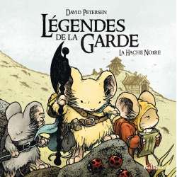 Légendes de la Garde - Tome 3 - La Hache Noire