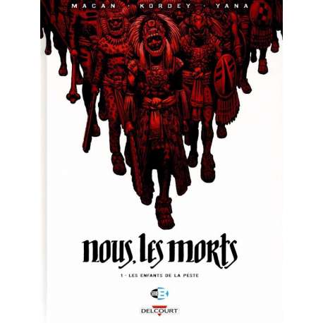 Nous, les morts - Tome 1 - Les Enfants de la peste