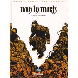 Nous, les morts - Tome 3 - Le céleste empire