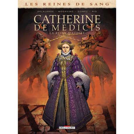 Reines de sang (Les) - Catherine de Médicis, la reine maudite - Tome 2 - Volume 2