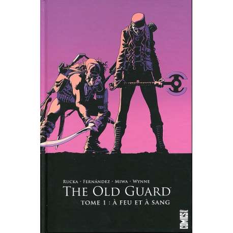 Old Guard (The) - Tome 1 - À feu et à sang