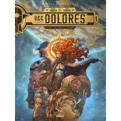 U.C.C. Dolores - Tome 1 - La Trace des nouveaux pionniers