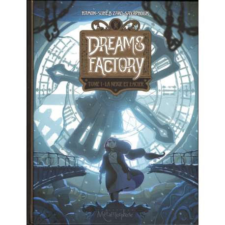 Dreams Factory - Tome 1 - La neige et l'acier