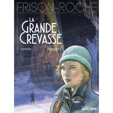 Frison-Roche - Tome 2 - La Grande Crevasse