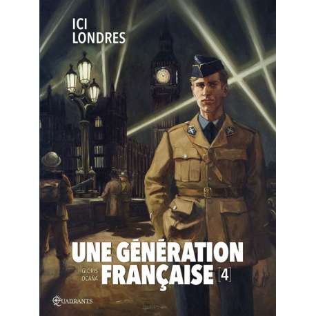 Une génération française - Tome 4 - Ici Londres