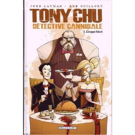 Tony Chu - Détective cannibale - Tome 3 - Croque-mort