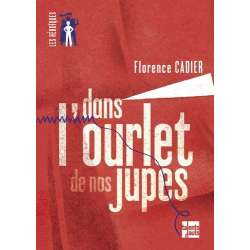 Dans l'ourlet de nos jupes