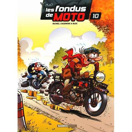 Fondus de moto (Les) - Tome 10 - Tome 10