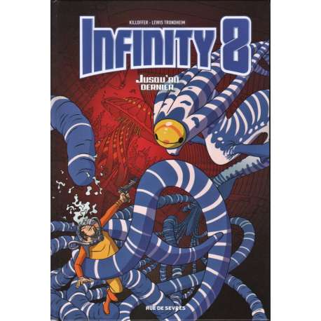 Infinity 8 - Tome 8 - Jusqu'au dernier