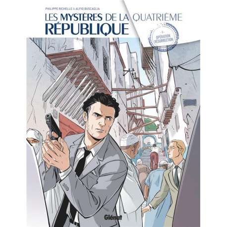 Mystères de la Quatrième République (Les) - Tome 5 - Opération résurrection