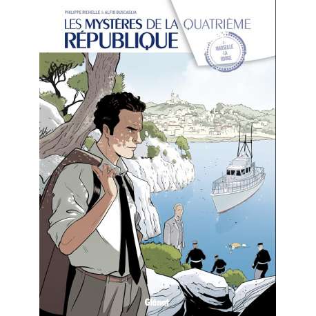 Mystères de la Quatrième République (Les) - Tome 2 - Marseille la Rouge