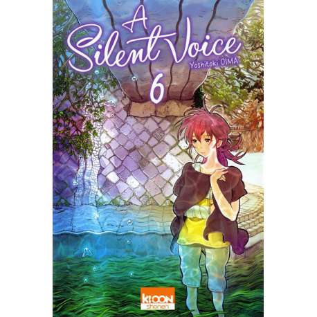 A Silent Voice - Tome 6 - Tome 6