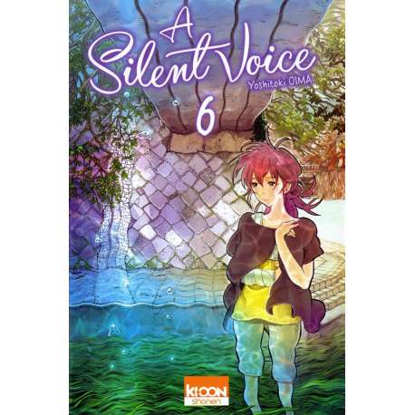 A Silent Voice - Tome 6 - Tome 6