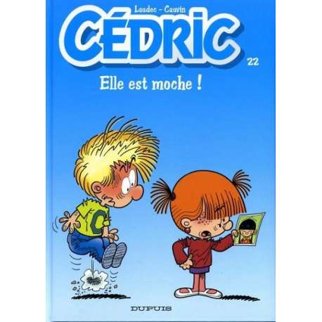 Cédric - Tome 22 - Elle est moche !