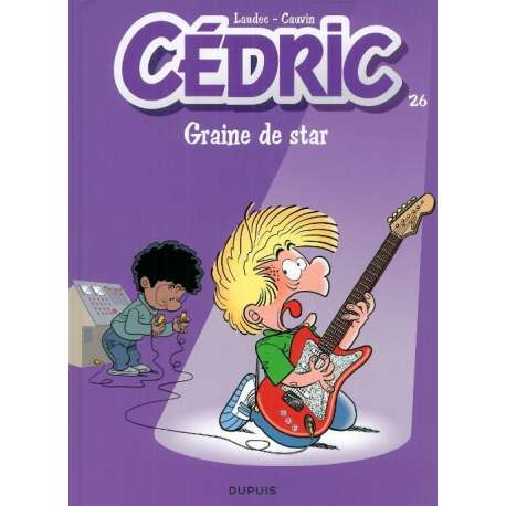 Cédric - Tome 26 - Graine de star