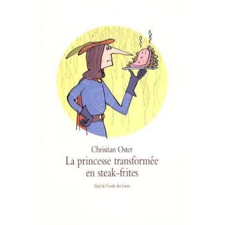 La princesse transformée en steak-frites - Et autres histoires - Poche