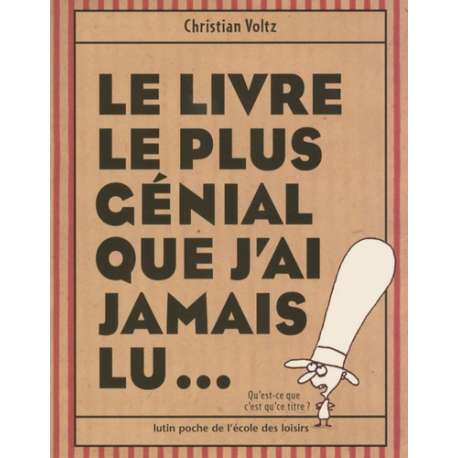 Le livre le plus génial que j'ai jamais lu... - Poche