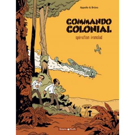 Commando colonial - Tome 1 - Opération ironclad