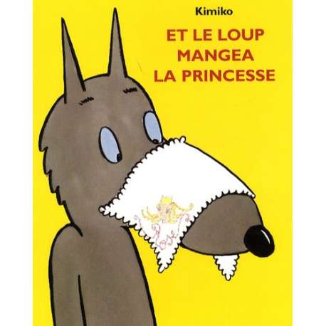 Et le loup mangea la princesse - Poche