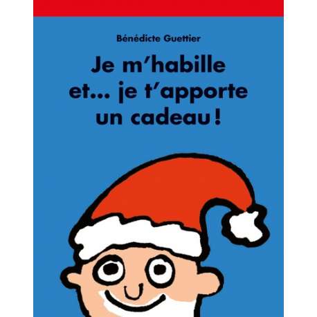 Je m'habille et... je t'apporte un cadeau ! - Poche