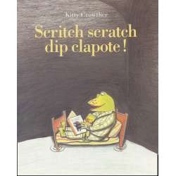 Scritch scratch dip clapote ! - Poche