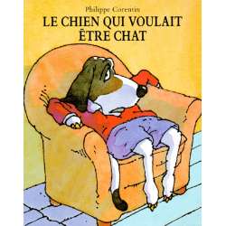 Le Chien qui voulait être chat - Poche