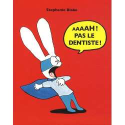 Aaaah ! Pas le dentiste ! - Poche