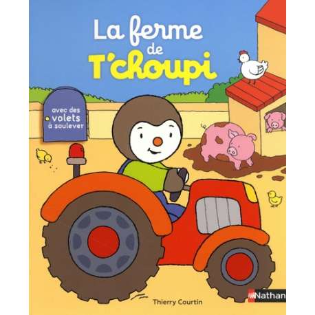 La ferme de T'choupi - Avec des volets à soulever - Album