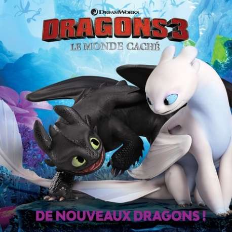Dragons 3, le monde caché - De nouveaux dragons ! - Album