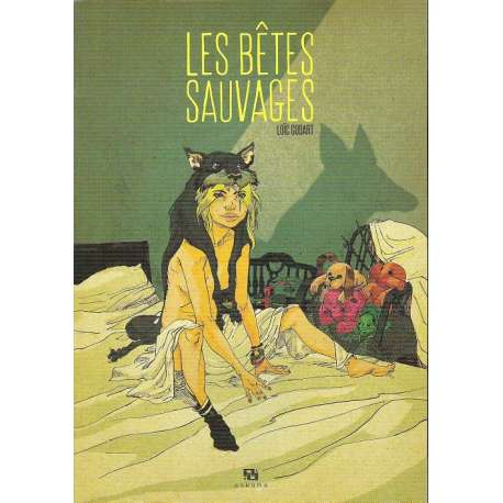 Bêtes sauvages (Les) - Les bêtes sauvages