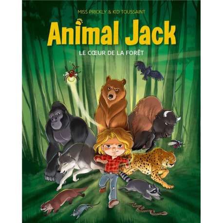 Animal jack - Tome 1 - Le cœur de la forêt
