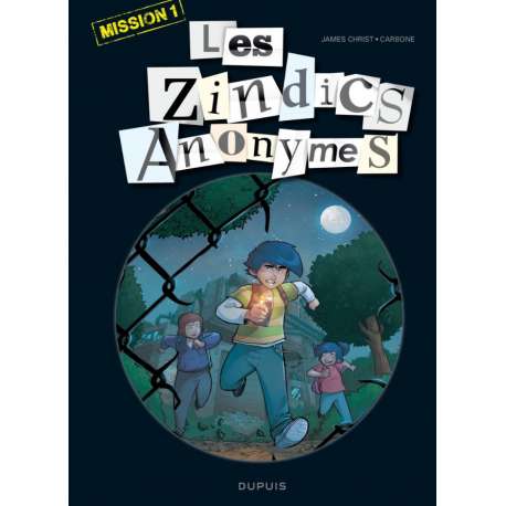 Zindics Anonymes (Les) - Tome 1 - Mission 1