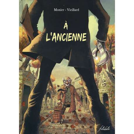 À l'ancienne - Tome 1 - À l'ancienne