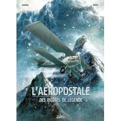 Aéropostale (L') - Des pilotes de légende - Tome 1 - Guillaumet