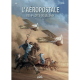 Aéropostale (L') - Des pilotes de légende - Tome 7 - Cap Juby