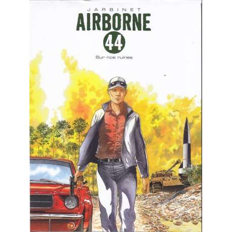 Airborne 44 - Tome 8 - Sur nos ruines