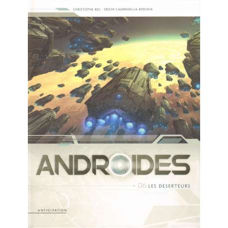 Androïdes (Soleil) - Tome 6 - Les déserteurs